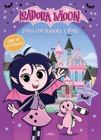 JUEGA CON ISADORA Y PINKY (ISADORA MOON) LIBRO ACTIVIDADES CON PEGATINAS