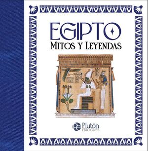 EGIPTO - MITOS Y LEYENDAS