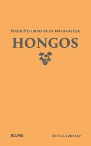 HONGOS. PEQUEÑO LIBRO DE LA NATURALEZA.
