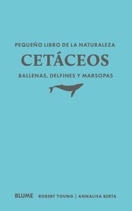 CETÁCEOS. BALLENAS, DELFINES Y MARSOPAS. PEQUEÑO LIBRO DE LA NATURALEZA