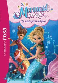 LA MADREPERLA MAGICA (MERMAID MAGIC 3)