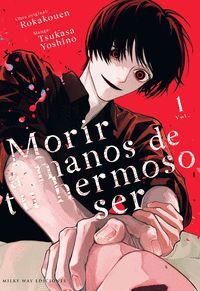 MORIR A MANOS DE TU HERMOSO SER VOL.1