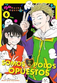 TÚ Y YO SOMOS POLOS OPUESTOS VOL.6