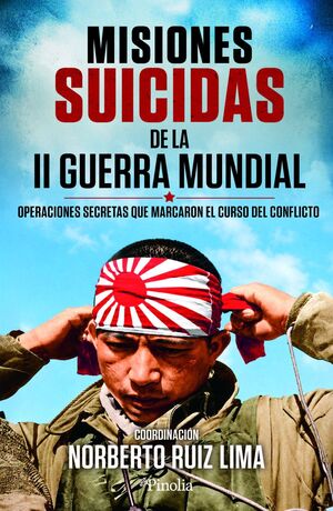 MISIONES SUICIDAS DE LA SEGUNDA GUERRA MUNDIAL