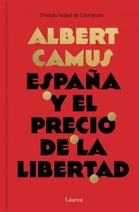 ESPAÑA Y EL PRECIO DE LA LIBERTAD (LAUREA)