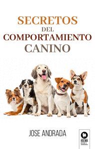 SECRETOS DEL COMPORTAMIENTO CANINO