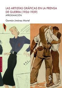 LAS ARTISTAS GRÁFICAS EN LA PRENSA DE GUERRA (1936-1939)