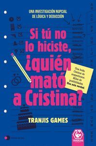 SI NO LO HICISTE ¿QUIÉN MATÓ A CRISTINA?