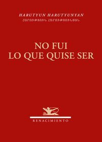 NO FUI LO QUE QUISE SER