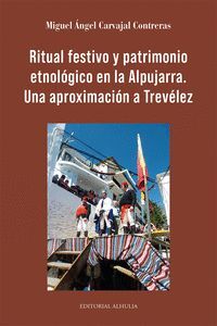 RITUAL FESTIVO Y PATRIMONIO ETNOLÓGICO EN LA ALPUJARRA