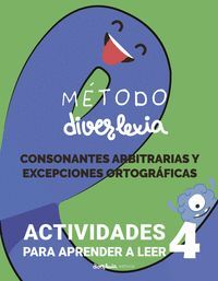 METODO DIVERLEXIA 4 (CONSONANTES ARBITRARIAS Y EXCEPCIONES ORTOGRAFICAS) ACTIVIDADES PARA APRENDER A LEER