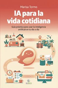 INTELIGENCIA ARTIFICIAL PARA LA VIDA COTIDIANA