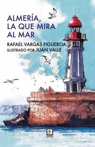 ALMERIA, LA QUE MIRA AL MAR