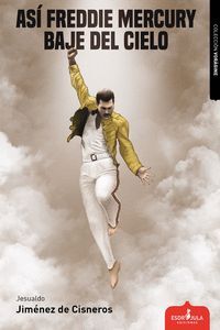 ASÍ FREDDIE MERCURY BAJE DEL CIELO