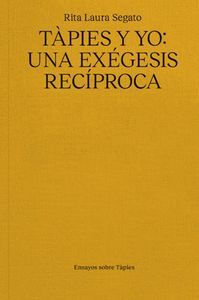 TAPIES Y YO. UNA EXEGESIS RECIPROCA