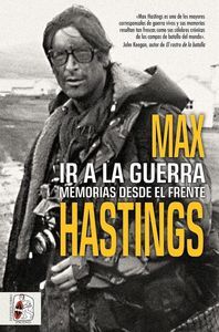 IR A LA GUERRA (MEMORIAS DESDE EL FRENTE)