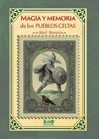 MAGIA Y MEMORIA DE LOS PUEBLOS CELTAS