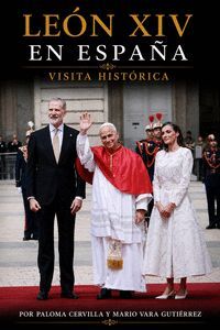 LEÓN XIV EN ESPAÑA VISITA HISTORICA