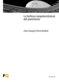 LA BELLEZA ARQUITECTONICA DEL PARENTESIS