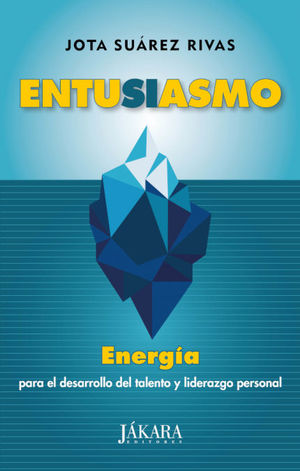 ENTUSIASMO. ENERGIA PARA EL DESARROLLO DEL TALENTO
