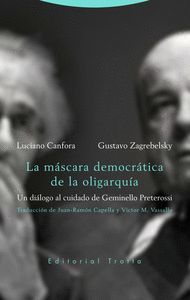 MASCARA DEMOCRATICA DE LA OLIGARQUIA, LA