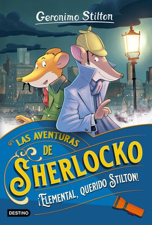 ELEMENTAL, QUERIDO STILTON (AVENTURAS DE SHERLOCKO 1)