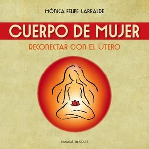 Presentación de 'Cuerpo de mujer' de Mónica Felipe-Larralde